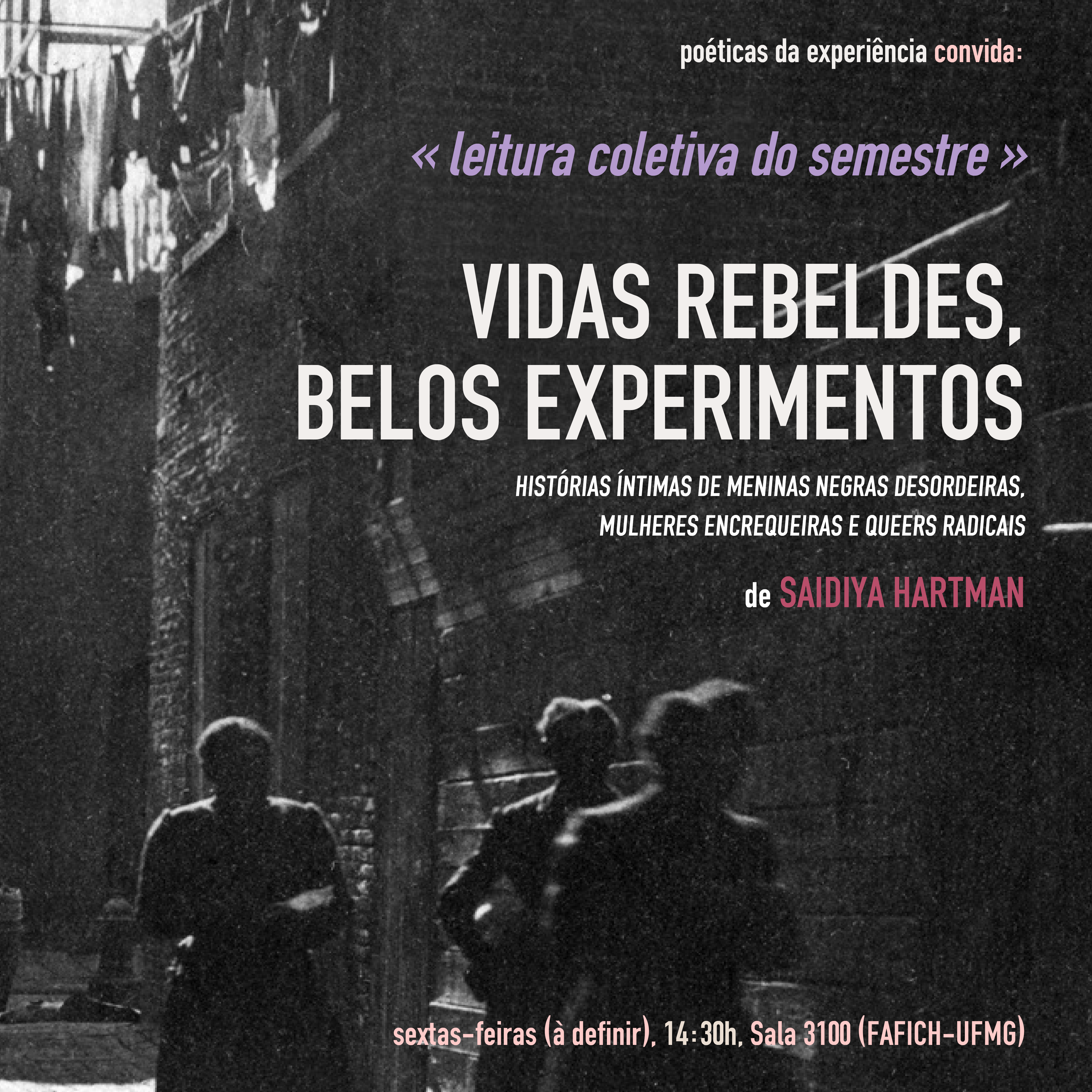 Poéticas da Experiência realizará leitura coletiva de “Vidas Rebeldes, Belos Experimentos”, livro de Saidiya Hartman!
